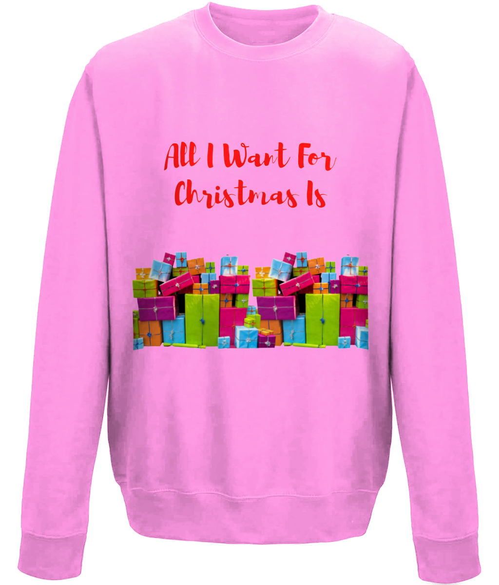 'All I Want For Christmas Is' Sweatshirt