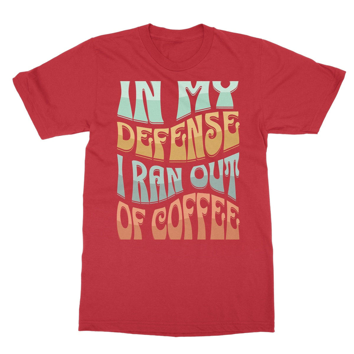 I Ran Out Of Coffee Softstyle T-Shirt
